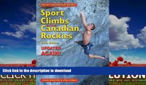 FAVORITE BOOK  Sport Climbs in the Canadian Rockies: Sixth Edition--Updated ... AGAIN! FULL ONLINE