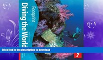 FAVORITE BOOK  Diving the World (Footprint - Activity Guides)  PDF ONLINE