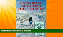 GET PDF  Exploring Scottish Hill Tracks FULL ONLINE