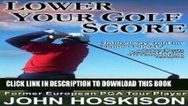 [Read PDF] Lower Your Golf Score: Simple Steps to Save Shots Ebook Online