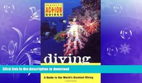 READ  Diving Indonesia: A Guide to the World s Greatest Diving (Periplus Action Guides)  GET PDF