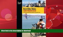 READ BOOK  Best Bike Rides San Francisco: The Greatest Recreational Rides In The Metro Area (Best