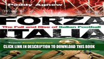 [PDF] Forza Italia: The Fall and Rise of Italian Football Popular Online