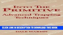 [PDF] Into the Primitive: Advanced Trapping Techniques Full Online