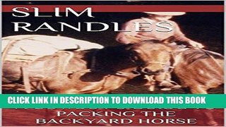 [PDF] A Cowboy s Guide to Packing the Backyard Horse Full Collection