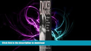 READ THE NEW BOOK Divorced from Justice: The Abuse of Women and Children by Divorce Lawyers and