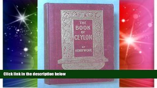 Full [PDF]  The book of Ceylon;: Being a guide to its railway system and an account of its varied