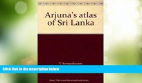 Big Deals  Arjuna s atlas of Sri Lanka  Best Seller Books Best Seller