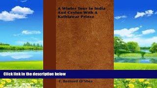 Books to Read  A Winter Tour In India And Ceylon With A Kathiawar Prince  Best Seller Books Most