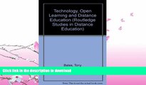 READ BOOK  Technology, Open Learning and Distance Education (Routledge Studies in Distance