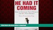 READ THE NEW BOOK He Had It Coming: How to Outsmart Your Husband and Win Your Divorce READ EBOOK