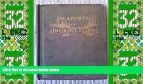 Big Deals  Seaports of India   Ceylon;: Historical and descriptive, commercial and industrial,