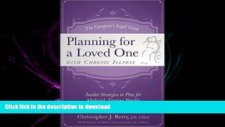READ ONLINE The Caregiver s Legal Guide  Planning for a Loved One With Chronic Illness: Inside