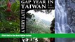 Must Have PDF  A Very Late Gap Year in Taiwan: I spent one year teaching ESL in Asia, so you don t