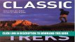 [PDF] Classic Treks: The 30 Most Spectacular Hikes In The World Full Online