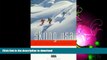 FAVORITE BOOK  Skiing USA: The Guide for Skiers and Snowboarders: Where to Ski, Snowboard, Stay,