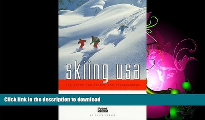 FAVORITE BOOK  Skiing USA: The Guide for Skiers and Snowboarders: Where to Ski, Snowboard, Stay,