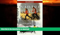 READ  Winter Trails Colorado: The Best Cross-Country Ski and Snowshoe Trails (Winter Trails
