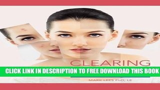[EBOOK] DOWNLOAD Clearing Concepts: A Guide to Acne Treatment READ NOW