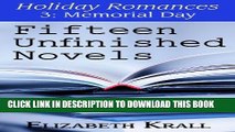 [PDF] FREE Fifteen Unfinished Novels (Holiday Romances Book 3) [Read] Online