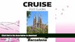 READ BOOK  Cruise Port Guide - Barcelona, Spain: Barcelona On Your Own (Cruise Port Guides -