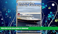 GET PDF  Disney Cruise : Aboard The Disney Fantasy - A detailed look inside this magnificent