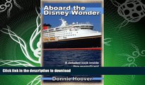 EBOOK ONLINE  Disney Cruise : Aboard The Disney Wonder - A detailed look inside this magnificent