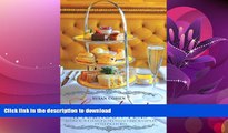 FAVORITE BOOK  London s Afternoon Teas: A Guide to London s Most Stylish and Exquisite Tea