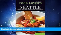 READ  Food Lovers  Guide toÂ® Seattle: The Best Restaurants, Markets   Local Culinary Offerings