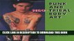 [EBOOK] DOWNLOAD Punk and Neo-Tribal Body Art (Folk Art and Artists Series) PDF