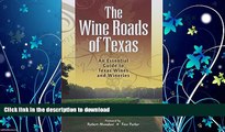 FAVORITE BOOK  The Wine Roads of Texas: An Essential Guide to Texas Wines and Wineries  BOOK