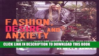 [EBOOK] DOWNLOAD Fashion, Desire and Anxiety: Image and Morality in the Twentieth Century PDF
