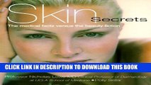 [EBOOK] DOWNLOAD Skin Secrets: The Medical Facts Versus The Beauty Fiction GET NOW