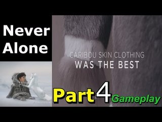 Never Alone Walkthrough Gameplay Part 4 Campaign Mission Single Player Lets Play