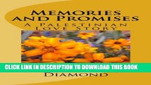 [PDF] FREE Memories and Promises: A Palestinian Love Story [Download] Online