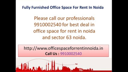 Office Space for Rent In Noida 9910002540, Fully Furnished Office Lease