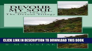 [PDF] FREE Devour My Soul: Book Two of The Devour Trilogy (Volume 2) [Read] Online