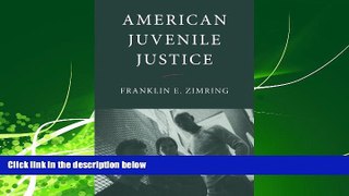 Free [PDF] Downlaod  American Juvenile Justice  DOWNLOAD ONLINE