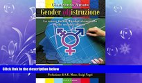 FREE PDF  Gender (d)istruzione: Le nuove forme d indottrinamento nelle scuole italiane (Italian