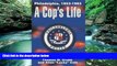Big Deals  A Cop s Life: Philadelphia, 1953-1983  Full Ebooks Most Wanted