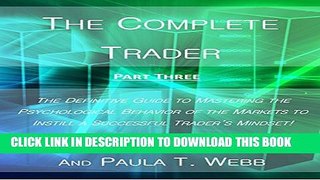 [PDF] The Complete Trader: The Definitive Guide to Mastering the Psychological Behavior of the
