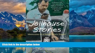 Books to Read  Jailhouse Stories: Memories of a Smalltown Sheriff  Full Ebooks Most Wanted