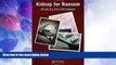 Must Have PDF  Kidnap for Ransom: Resolving the Unthinkable  Best Seller Books Best Seller