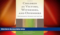 Big Deals  Children as Victims, Witnesses, and Offenders: Psychological Science and the Law  Best
