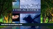 READ NOW  Ethical Justice: Applied Issues for Criminal Justice Students and Professionals  READ