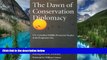 READ FULL  The Dawn of Conservation Diplomacy: U.S.-Canadian Wildlife Protection Treaties in the