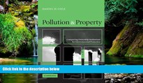 READ FULL  Pollution and Property: Comparing Ownership Institutions for Environmental Protection