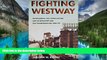 READ FULL  Fighting Westway: Environmental Law, Citizen Activism, and the Regulatory War That