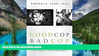 READ FULL  Good Cop/Bad Cop: Environmental NGOs and Their Strategies toward Business  READ Ebook