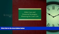 READ book  Elder Law and Financial Strategies: Planning for Later Life (Health Care   Estate
